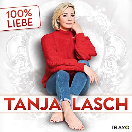 Lasch , Tanja - 100% Liebe