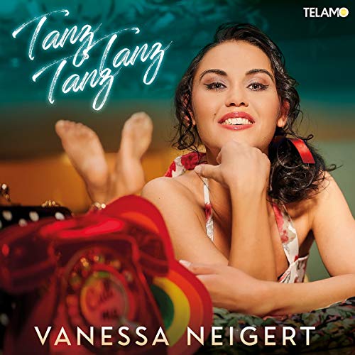 Neigert , Vanessa - Tanz,Tanz,Tanz