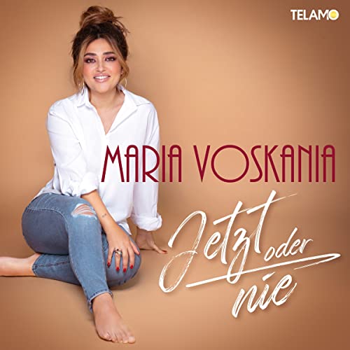 Voskania , Maria - Jetzt oder nie