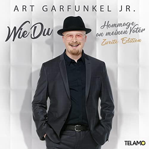 Garfunkel Jr. , Art - Wie Du: Hommage an meinen Vater (Zweite Edition)