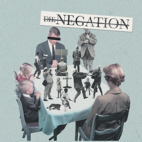 Negation , Die - Herrschaft der Vernunft
