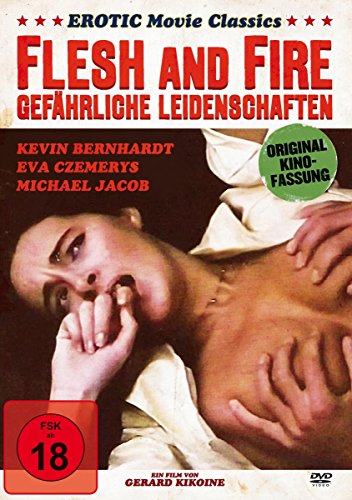 - Flesh and Fire - Gefährliche Leidenschaften (Uncut Kinofassung)