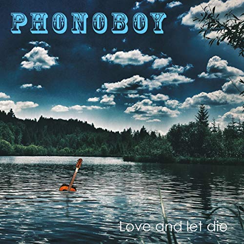 Phonoboy - Love and let die