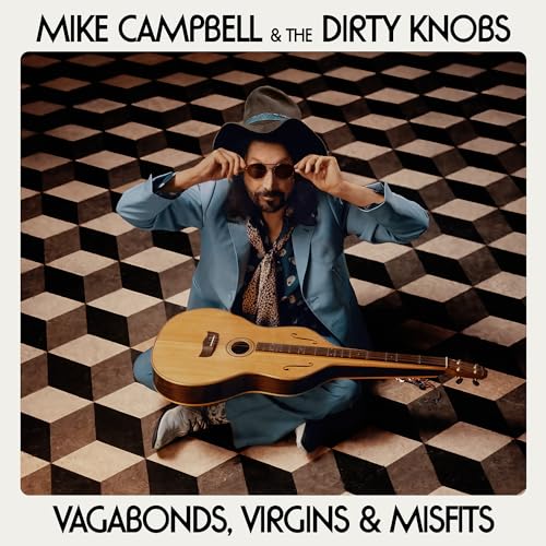 Campbell,Maik&the Dirty Knobs - Vagabonds,Virgins&Misfits