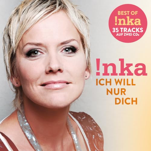 Bause , Inka - Ich will nur Dich - Best of