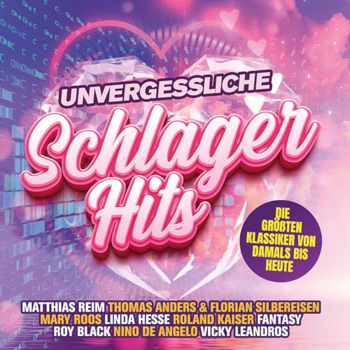 Sampler - Unvergessliche Schlager Hits - Die größten Klassiker von Damals bis Heute