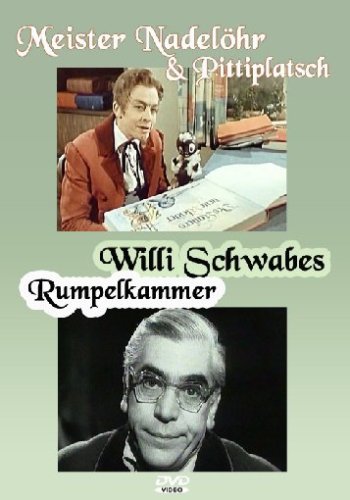 - Meister Nadelöhr & Pittiplatsch / Willi Schwabes Rumpelkammer