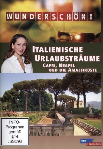  - Wunderschön! - Italienische Urlaubsträume: Capri, Neapel und die Amalfiküste