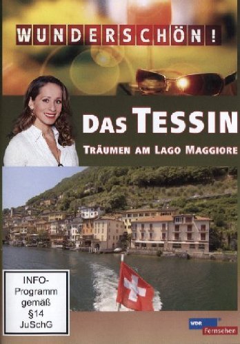 - Wunderschön! - Das Tessin: Träumen am Lago Maggiore