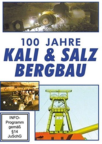 - KALI & SALZBERGBAU (Ost- & Westdeutschland) - 100 Jahre