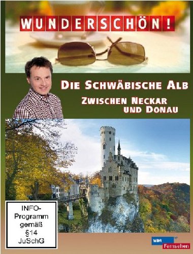 - Wunderschön! - Die Schwäbische Alb: Zwischen Neckar und Donau