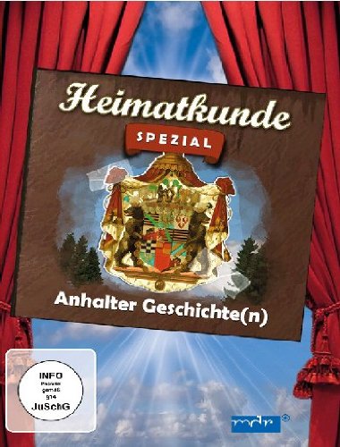  - Heimatkunde Spezial - Anhalter Geschichte(n)