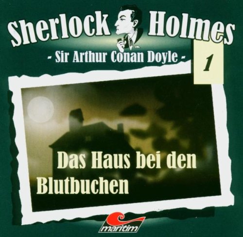 Arthur Conan Doyle - Sherlock Holmes 01-Das Haus bei den Blutbuchen