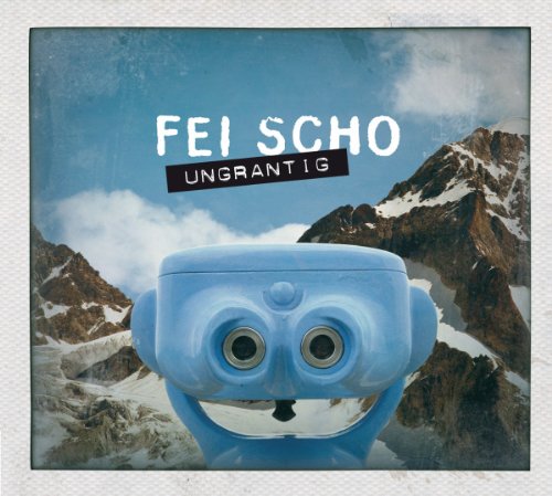 Fei Scho - Ungrantig