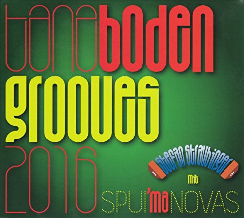 Straubinger , Stefan & Spui'maNovas - Tanzboden Grooves 2016