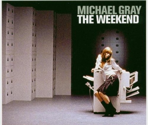 Gray , Michael - The Weekend (Maxi)