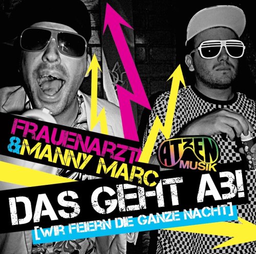 Frauenarzt & Manny Marc - Das geht ab (Maxi)