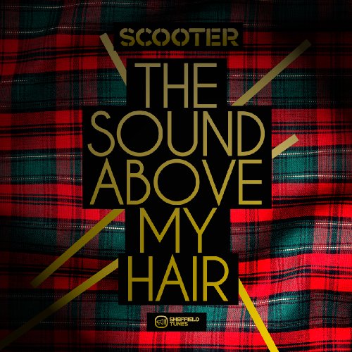 Scooter - The Sound Above My Hair (Maxi)