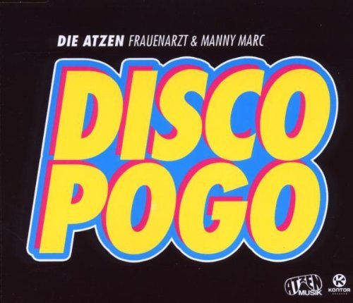 Atzen , Die (Frauenarzt & Manny Marc) - Disco Pogo (Maxi)