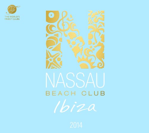 Various - Nassau Beach Club Ibiza 2014