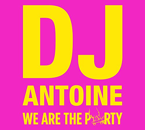 DJ Antoine - We Are the Party (Limited)