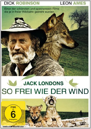 - Jack London - So frei wie der Wind