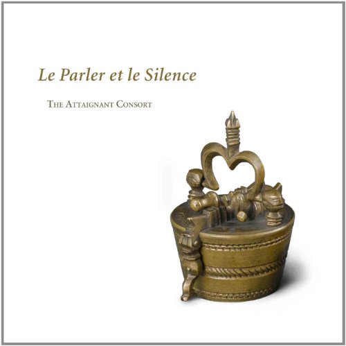 Attaignant Consort - Le Parler et le Silence - Musik für Flöten-Consort