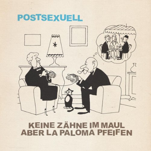 Keine Zähne im Maul Aber la Paloma Pfeifen - Postsexuell [Vinyl LP]