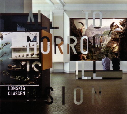 Lonski & Classen - All Tomorrow Is Illusion