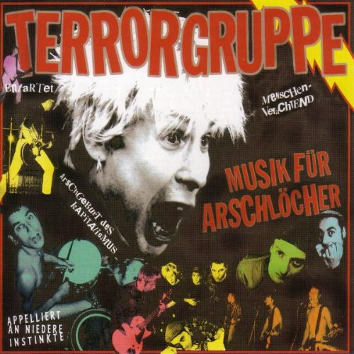 Terrorgruppe - Musik für Arschlöcher (Reissue + Remastered)