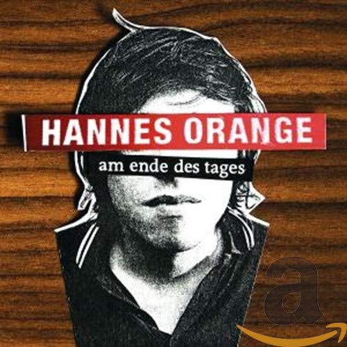 Orange , Hannes - Am Ende des Tages
