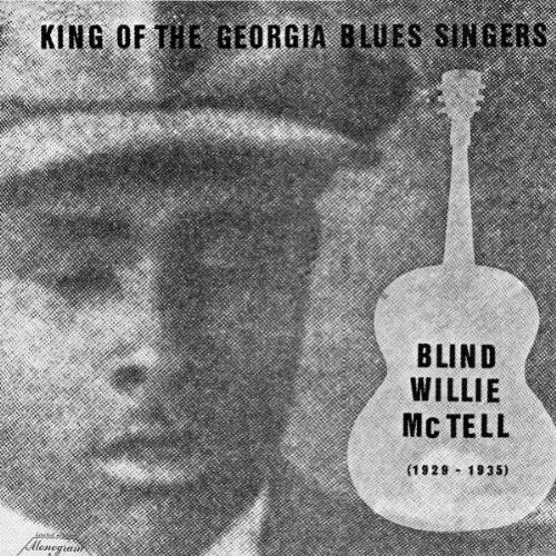 Blind Willie Mctell - King of the Georgia Blues Sing [Vinyl LP]