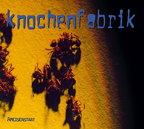 Knochenfabrik - Ameisenstaat (ReIssue)