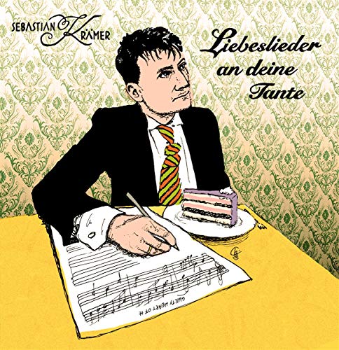 Krämer , Sebastian - Liebeslieder an deine Tante