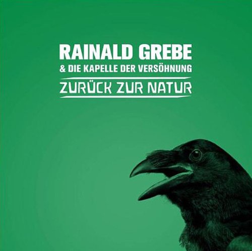 Grebe , Rainald - Zurück zur Natur