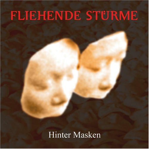 Fliehende Stürme - Hinter Masken (Re-Issue)