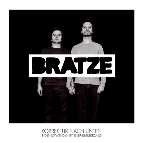 Bratze - Korrektur Nach Unten