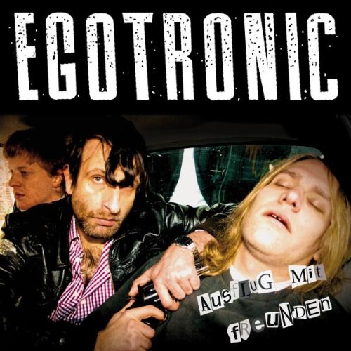 Egotronic - Ausflug mit Freunden (Limited Edition)