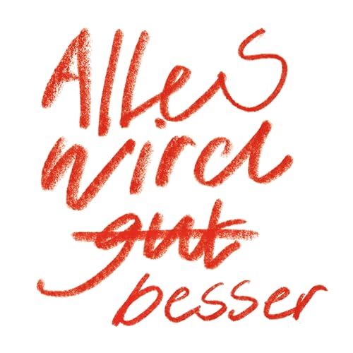 Florian Paul & Die Kapelle der letzten Hoffnung - Alles wird besser