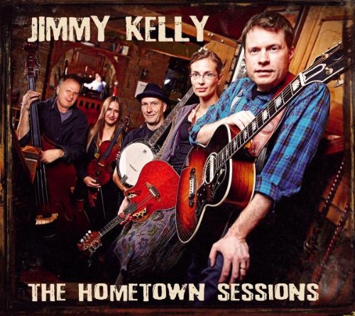 Jimmy Kelly - The Hometown Sessions (inkl. DVD)