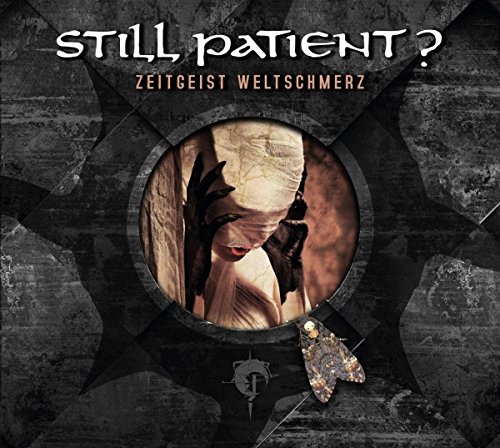 Still Patient? - Zeitgeist Weltschmerz