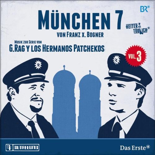 G.Rag Y Los Hermanos Patchekos - München 7-Vol.3