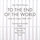 Thomas , John Patrick - To the end of the world