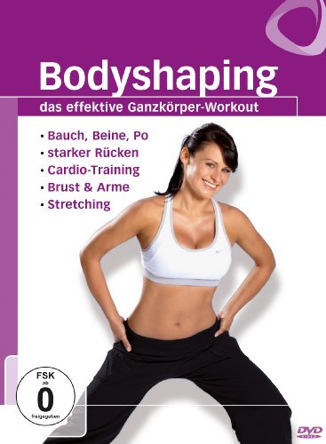 - Bodyshaping - das effektive Ganzkörper-Workout