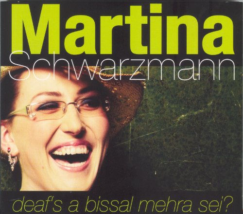 Schwarzmann , Martina - Deaf's a Bissal Mehra Sei?