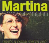 Martina Schwarzmann - Wer Glück Hat Kommt