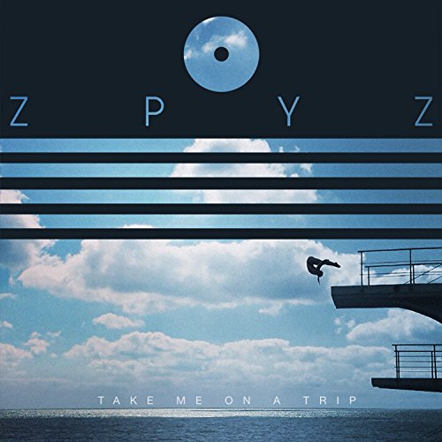 Zpyz - Take Me On A Trip (Maxi)
