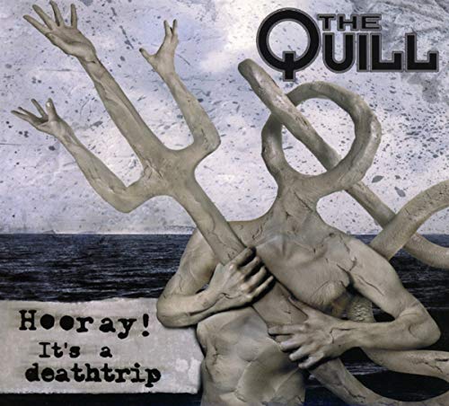 Quill , The - Hooray! It's A Deathtrip