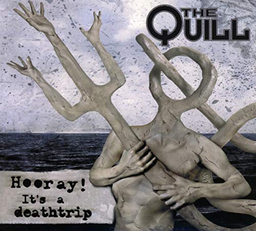 The Quill - Hooray! It`s a Deathtrip (Digipak)