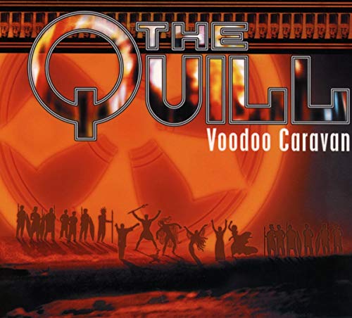 Quill , The - Voodoo Caravan (DigiPak Edition)